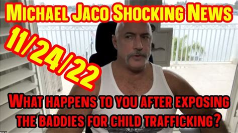 Michael Jaco Shocking News 11 24 22