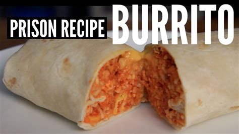 Prison Recipe: BURRITO -- You Made What?! - YouTube