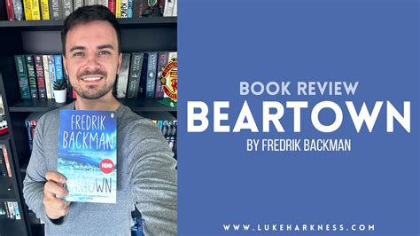 Beartown By Fredrik Backman Book Review Lukes Blog