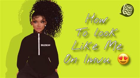 Imvu How To Look Like Me 🥴 ️ Youtube