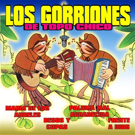 Grandes Xitos Lbum De Los Gorriones Del Topo Chico En Apple Music