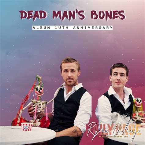 Ryan Gosling Daily Page » Happy 10th Anniversary Dead Man’s Bones Album