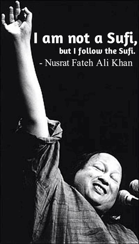 Great Quotes By Nusrat Fateh Ali Khan Nfak Lines Nusrat Fateh Ali Khan