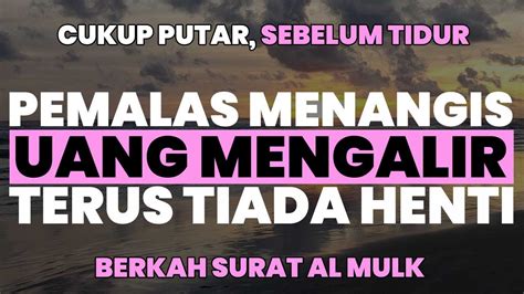 Rezeki Yang Mengalir Murottal Surat Al Mulk Merdu Dalam Kehidupan Dan