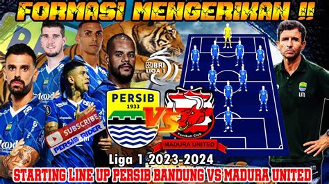 FORMASI MENGERIKAN INI PREDIKSI STARTING XI PERSIB VS MADURA UNITED