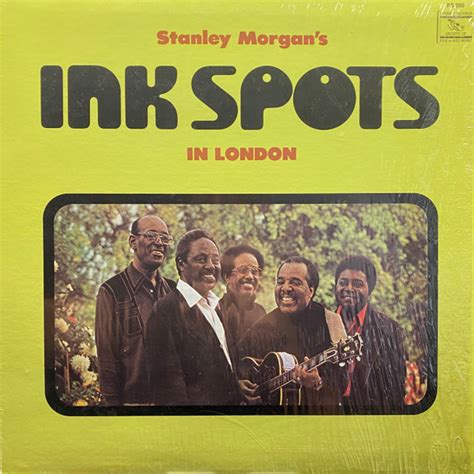 The Ink Spots Stanley Morgans Ink Spots In London Releases Discogs