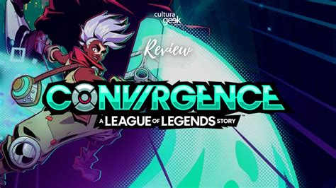 Convergence Review A League Of Legends Story Time Well Spent Weebview