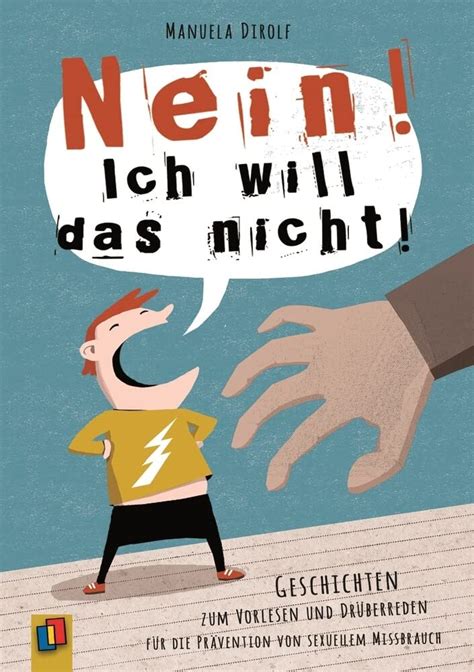 Nein Ich Will Das Nicht Geschichten Zum Vorlesen Und Dr Ber Reden