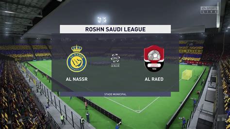 Fifa 23 Al Nassr Vs Al Raed Roshn Saudi League Gameplay Youtube