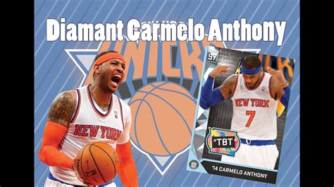 NBA 2K16 MyTeam Diamant Carmelo Anthony Gameplay UN MONSTRE YouTube