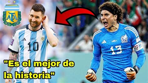 BRUTALES DECLARACIONES DE MEMO OCHOA SOBRE LEO MESSI Y LA SELECCIÓN