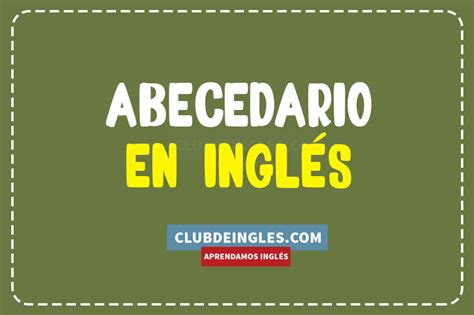 El Abecedario En InglÉs Con Vocabulario Recursos Gratuitos