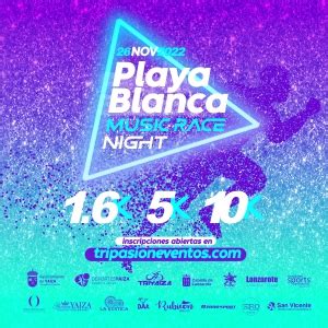 La Playa Blanca Music Race Night Cierra Un D A Antes Inscripciones Con