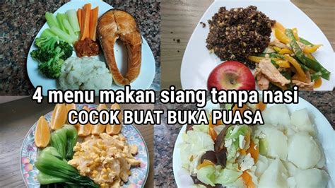 4 MENU MAKAN SIANG TANPA NASI COCOK UNTUK BERBUKA PUASA YouTube