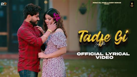 Tadfe Gi Official Lyrical Video Jorge Gill Punjabi Song 2023