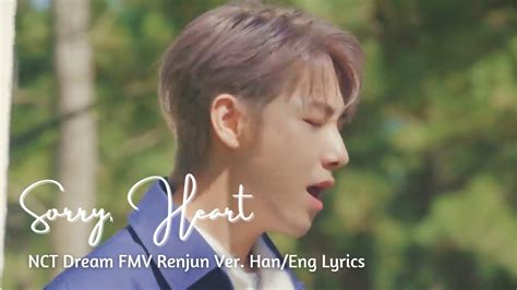 Fmv Nct Dream 엔시티 드림 Sorry Heart Renjun Ver Haneng Lyrics Youtube