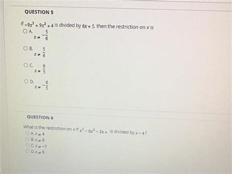 Solved If −9x3 9x2 4 Is Divided By 6x 5 Then The