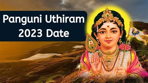 Panguni Uthiram Date When Is Panguni Uthiram Pooja Date