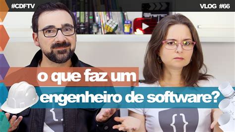 O Que Um Engenheiro De Software Faz Youtube