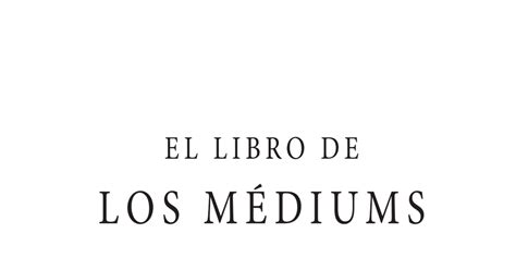 El Libro De Los Mediums Pdf Google Drive