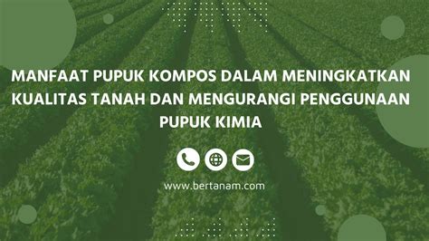 Manfaat Pupuk Kompos Dalam Meningkatkan Kualitas Tanah Dan Mengurangi