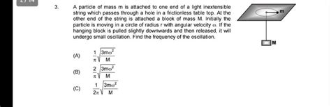 3 A Particle Of Mass M Is Attached To One End Of A Light Inextensible St