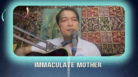 Immaculate Mother Lito Magnaye Youtube Music