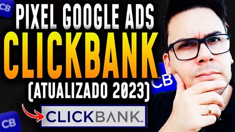 Como Instalar O Pixel Do Google Ads Na Clickbank Atualizado