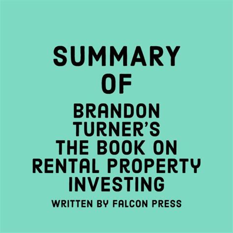 Summary Of Brandon Turner S The Book On Rental Property Investing By