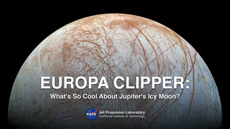 Europa Clipper What S So Cool About Jupiter S Icy Moon Live Q A