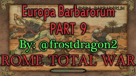 Europa Barbarorum Part 9 YouTube