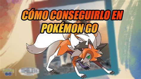 Pok Mon Go C Mo Conseguir A Lycanroc Forma Crepuscular