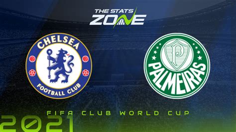 Chelsea Vs Palmeiras Final Preview Prediction Fifa Club