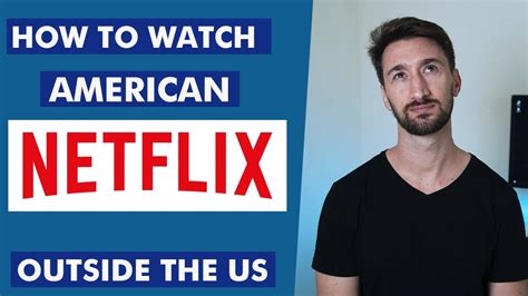 How To Watch American Netflix Outside The Us Youtube