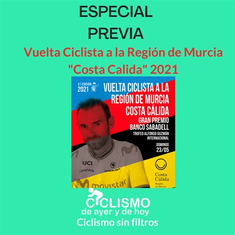 Previa Vuelta Ciclista a la Región de Murcia Costa Calida 2021