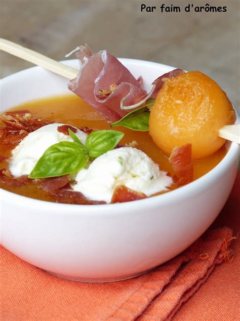 Par faim d arômes Soupe de melon glace mozzarella basilic et pépites