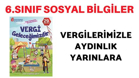 6 SINIF SOSYAL BİLGİLER VERGİLERİMİZLE AYDINLIK YARINLARA YouTube