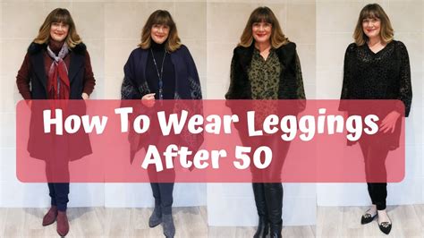 How To Wear Leggings After 50 And Still Be Stylish Youtube