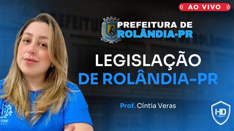 Aulão de Legislação de Rolândia PR Prof Cíntia Veras HD Cursos