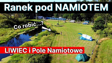 Pole Namiotowe Nad Rzek Co Robi Rano Kemping Z Lotu Ptaka