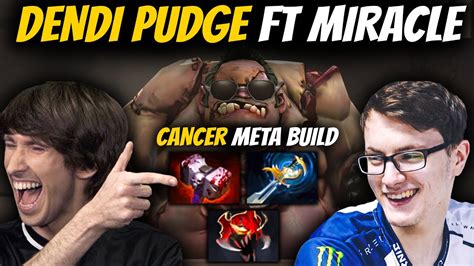 Wtf Mid Pudge With Cancer Meta Build Dendi Pudge Ft Miracle