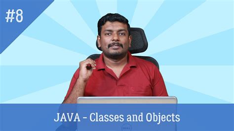 Java Tutorial For Beginners Classes And Objects Java Programming Session 8 Youtube