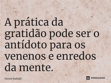 ⁠a Prática Da Gratidão Pode Ser O Noemi Badialli Pensador