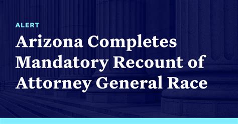 Arizona Completes Mandatory Recount Of Attorney General Race