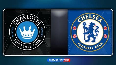 SEDANG BERLANGSUNG Chelsea Vs Charlotte Klik Di Sini Nonton Live