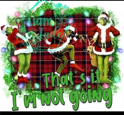 I M Not Going Grinch Svg Etsy