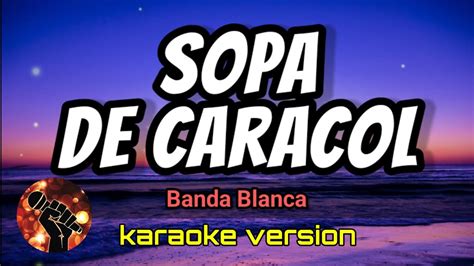 Sopa De Caracol Banda Blanca Karaoke Version YouTube