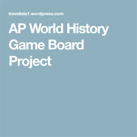 Ap World History Game Board Project History Games Ap World History