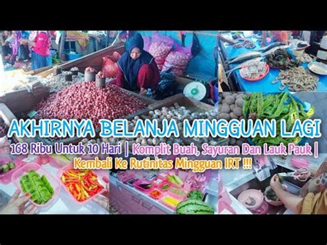 Akhirnya Belanja Mingguan Lagi Ribu Untuk Hari Komplit Buah