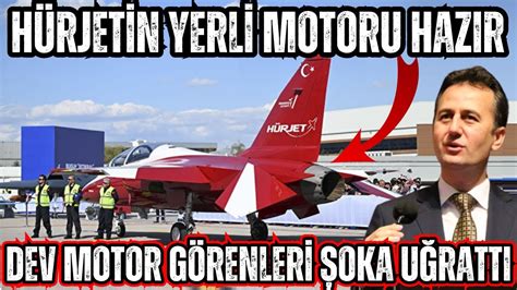 HÜRJET İN MİNİBÜS BOYUTUNDAKİ YERLİ MOTORU HAZIR TÜRK HAVACILIK